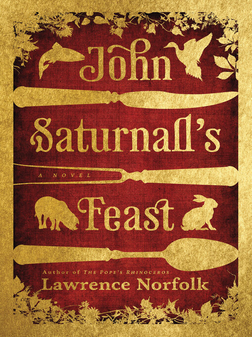 Title details for John Saturnall's Feast by Lawrence Norfolk - Available